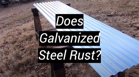 does galvanized sheet metal rust|is galvanized metal rust proof.